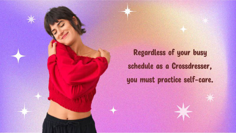 Self-Care Practices for Crossdressers