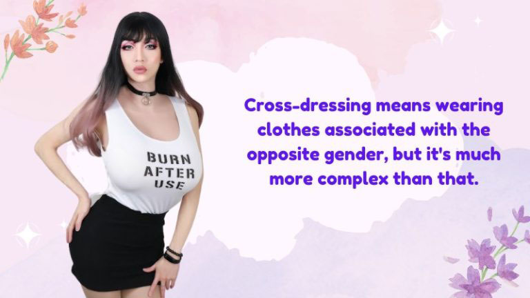 What Is the Actual Meaning of Cross-Dressing?