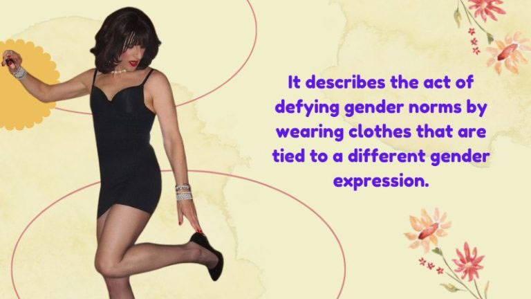 What Is the Actual Meaning of Cross-Dressing?